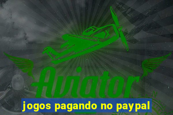 jogos pagando no paypal